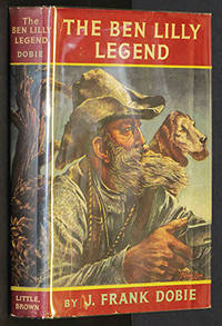 The Ben Lilly legend by Dobie, J. Frank - 1950-01-01