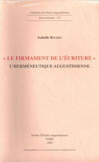 Le firmament de l'écriture - l'herméneutique augustinienne