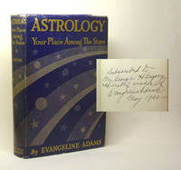 ASTROLOGY: YOUR PLACE IN THE STARS. Signed by Adams, Evangeline [Aleister Crowley] - 1930