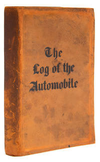 image of The Log of the Automobile. Records and Observations by the Owner