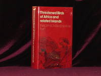 THREATENED BIRDS OF AFRICA AND RELATED ISLANDS The icbp/iucn Red Data Book, Part I.