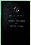 Fifty Years of Columbianism in Maryland
