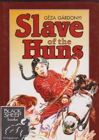 Slave of the Huns by Gardonyi, Geza - 2000