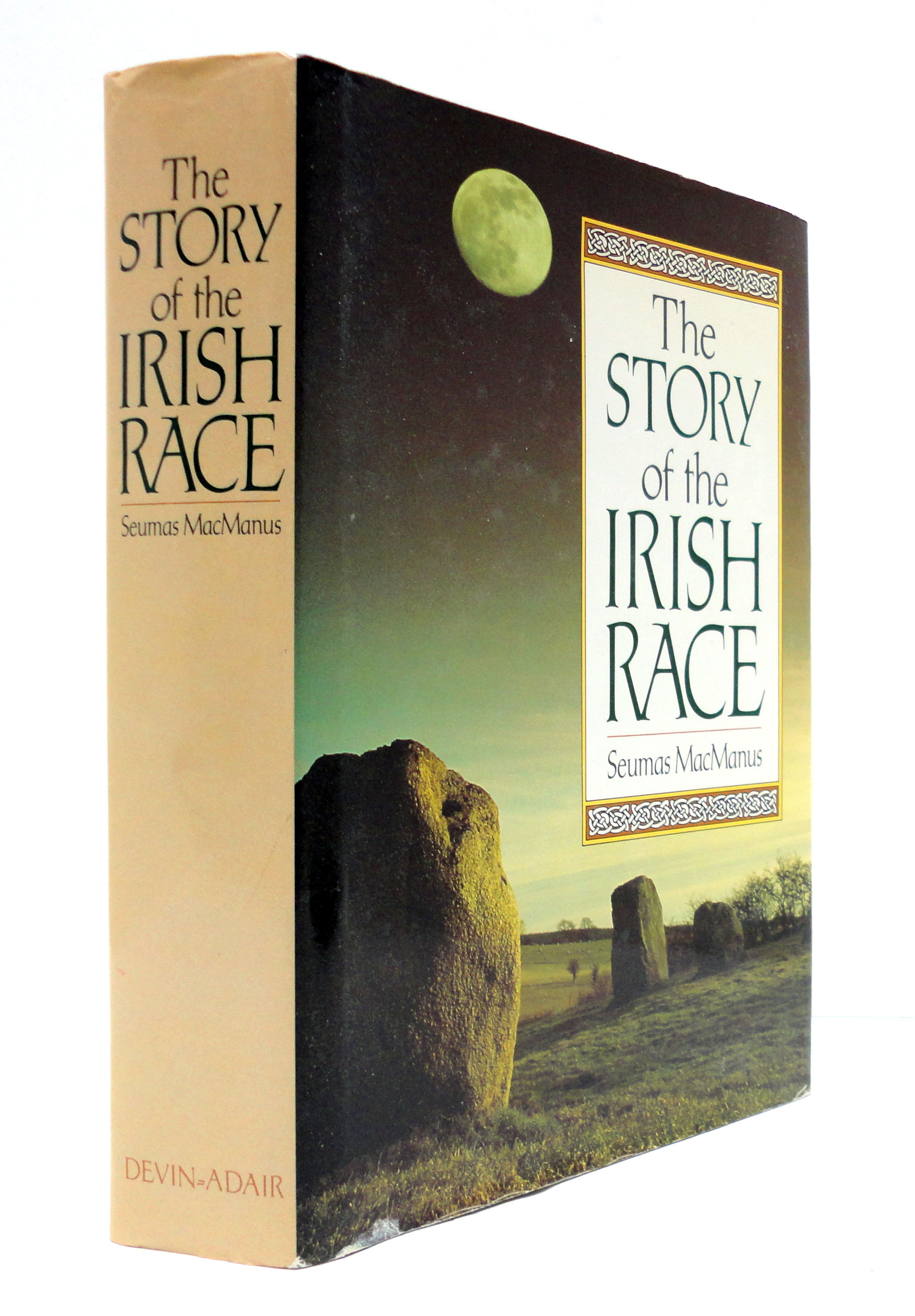 The Story of the Irish Race A Popular History of Ireland Revised