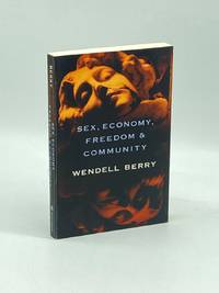 Sex, Economy, Freedom & Community Eight Essays