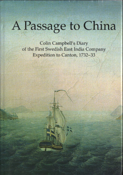A PASSAGE TO CHINA. Colin Campbell's Diary of the…