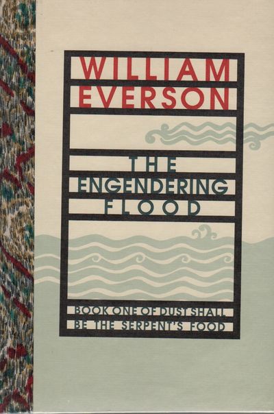 THE ENGENDERING FLOOD: Book One of Dust Shall Be The Serpent's Food (Cantos I-IV)