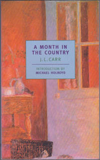 A Month in the Country by J.L. Carr; Michael Holroyd (intro) - October 2000