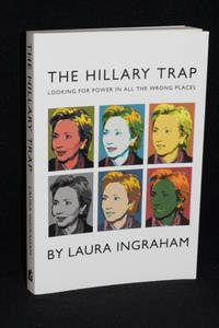 The Hillary Trap; Looking for Power in All the Wrong Places