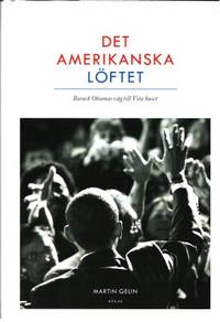 Det amerikanska löftet. Barack Obamas väg till…
