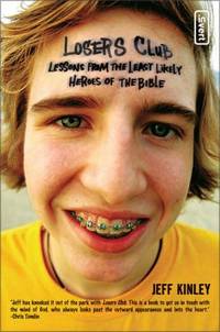 Losers Club : Lessons from the Least Likely Heroes of the Bible