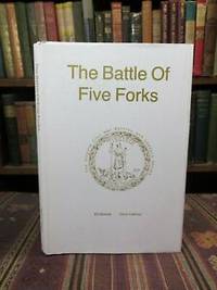 Battle of Five Forks.  (The Virginia Regimental Histories Series).  (SIGNED) by Bearss, Edwin C.; Calkins, Chris - 1985