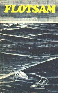 Flotsam by H.R Percy - First Edition - 1978 - from Gilt Edge Books (SKU: B1673)