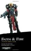 Faith and Fire (Warhammer 40,000 Novels: Only War)