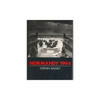 Normandy 1944 by Badsey, Stephen