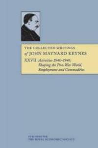 The Collected Writings of John Maynard Keynes (Volume 27) by John Maynard Keynes - 2012-12-28