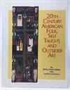 20th Century American Folk, Self-Taught, and Outsider Art