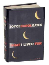 What I Lived For by Joyce Carol OATES - First Edition - 1994 - from Jeff Hirsch Books, ABAA (SKU: 132390)