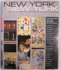 New York New York: The City as Seen By Masters of Art and Literature by Gordon, John and Hills, L. Rust [ Editors ] - 1965