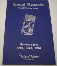 Speed Records Classified by Sires for the Years 1945, 1946, 1947