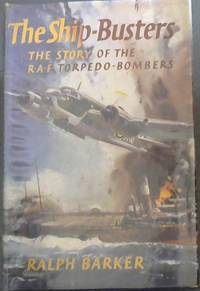 cover of THE SHIP-BUSTERS : The story of the R.A.F. TORPEDO-BOMBERS