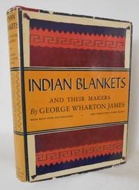 cover of Indian Blankets and Their Makers