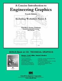 A Concise Introduction to Engineering Graphics (4th Edition) : With Workbook A