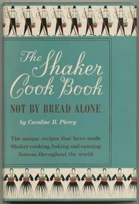 image of The Shaker Cook Book: Not By Bread Alone