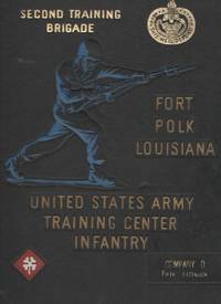 Second Training Brigade, Fort Polk Louisiana, Company D, Fifth Battalion  United States Army Training Center Infantry by Unknown - 1967