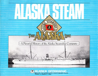 Alaska Steam. A Pictorial History of the Alaska…