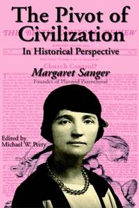 The Pivot of Civilization in Historical Perspective: The Birth Control Classic
