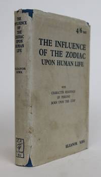 image of The Influence of the Zodiac Upon Human Life: With Character Readings of Persons Born Upon the Cusp