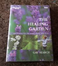 image of The Healing Garden. Gardening for the Mind, Body and Soul