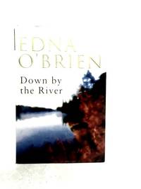 Down By The River by Edna O&#39;Brien - 1966