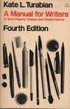 A Manual for Writers of Term Papers (Manual for Writers of Research Papers, Theses & Disertations)
