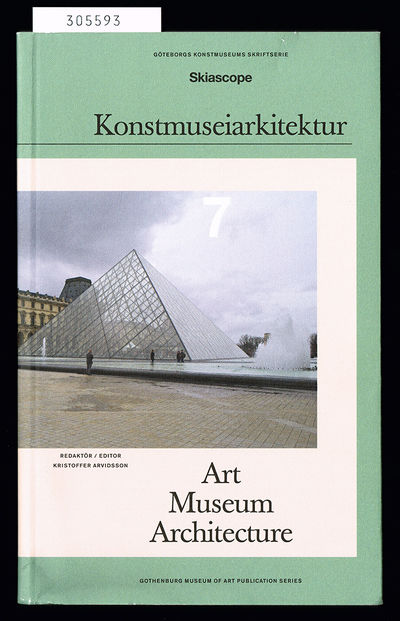 Konstmuseiarkitektur. / Art Museum Architecture.…