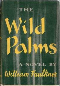 The Wild Palms by FAULKNER, William - 1939