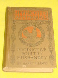 Lippincott's Farm Manuals, Productive Poultry Husbandry