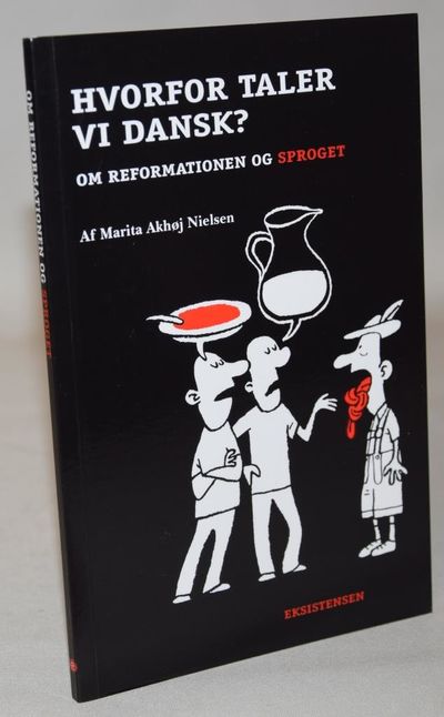 Hvorfor taler vi dansk? - Om reformationen og…