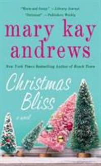 Christmas Bliss : A Novel