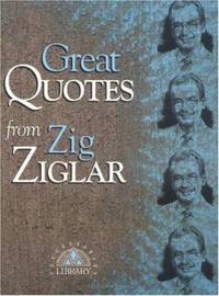 Great Quotes from Zig Ziglar