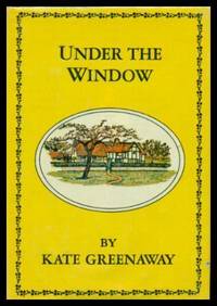 UNDER THE WINDOW by Greenaway, Kate - 1970