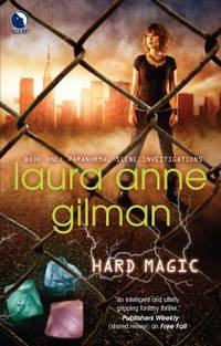 Hard Magic by Laura Anne Gilman - 2010