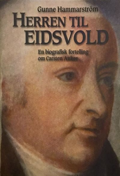 Gunne Hammarström: Herren til Eidsvold. En…