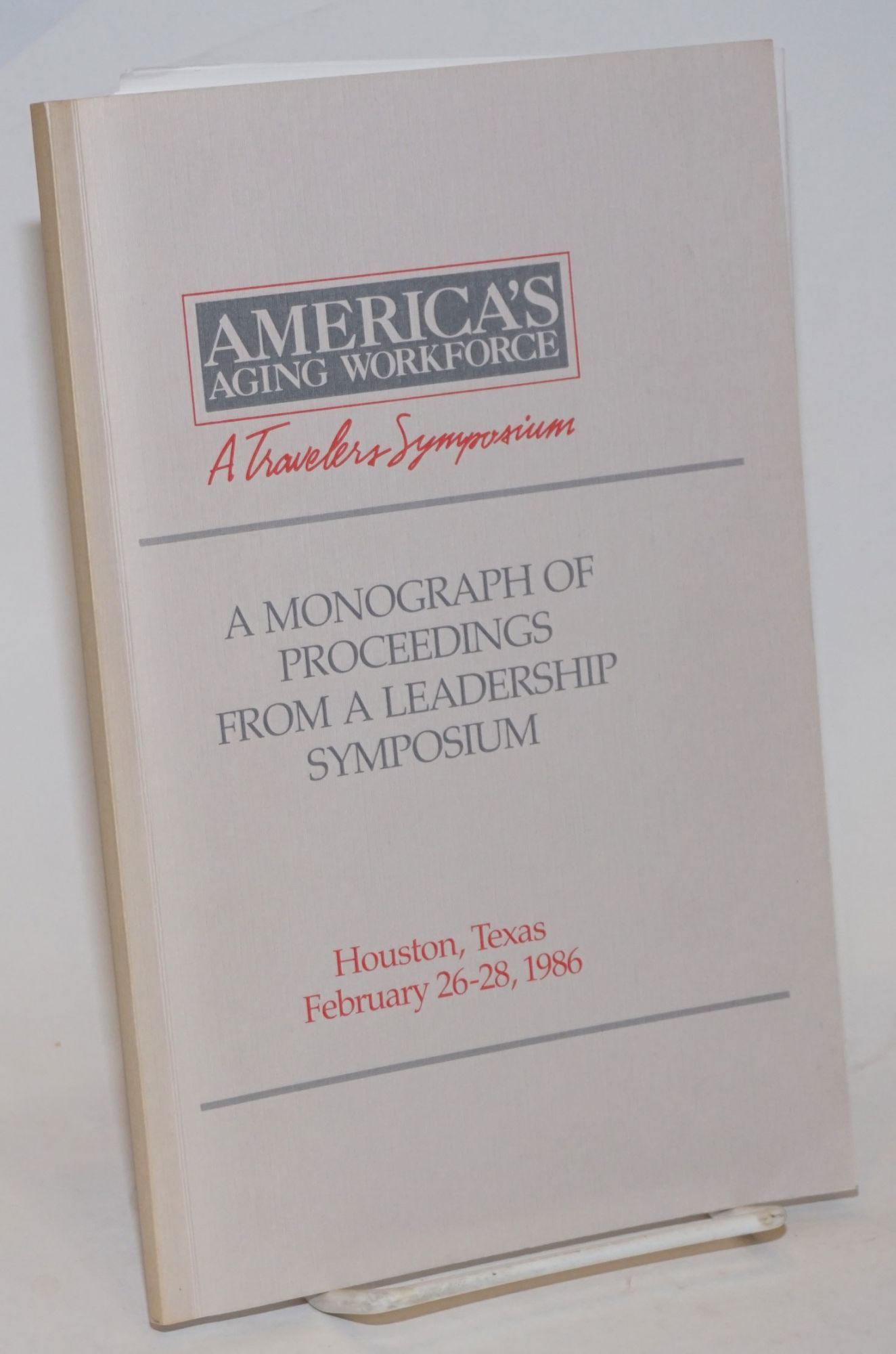 America's Aging Workforce, A Travelers Symposium.