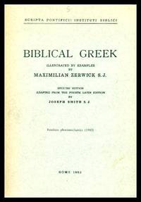 BIBLICAL GREEK by Zerwick, Maximilian S. J.; Smith, Joseph S. J - 1963