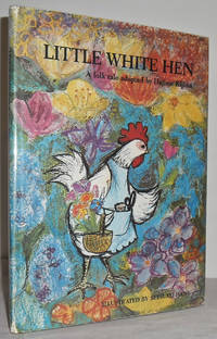 Little White Hen : a Folktale