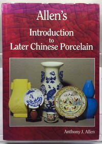 Allen's Introduction to Later Chinese Porcelain