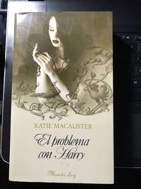 El problema con Harry (Manderley) (Spanish Edition) by Katie Macalister