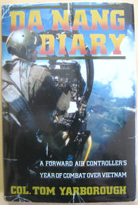 Da Nang Diary: A Forward Air Controller's Year of Combat over Vietnam